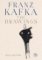 Franz Kafka: The Drawings Franz Kafka: The Drawings