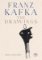 Franz Kafka: The Drawings Franz Kafka: The Drawings