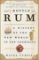 And a Bottle of Rum: A History of the New World in Ten Cocktails