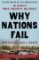 Why Nations Fail: The Origins of Power, Prosperity, and Poverty Why Nations Fail: The Origins of Power, Prosperity, and Poverty