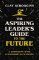 Aspiring Leader´s Guide to the Future