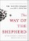 Way of the Shepherd Way of the Shepherd