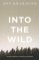 Into the Wild Into the Wild