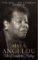 Maya Angelou: The Complete Poetry Maya Angelou: The Complete Poetry