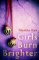 Girls Burn Brighter Girls Burn Brighter