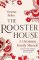 The Rooster House: A Ukrainian Family Memoir The Rooster House: A Ukrainian Family Memoir