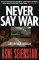 Never Say War