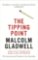 The Tipping Point : How Little Things Can Make a Big Difference The Tipping Point : How Little Things Can Make a Big Difference