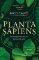 Planta Sapiens: Unmasking Plant Intelligence
