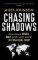 Chasing Shadows: A true story of the Mafia, Drugs and Terrorism