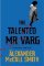 The Talented Mr Varg : A Detective Varg novel