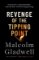Revenge of the Tipping Point Revenge of the Tipping Point