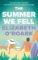 The Summer We Fell: A deeply emotional romance full of angst and forbidden love The Summer We Fell: A deeply emotional romance full of angst and forbidden love