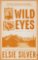 Wild Eyes Wild Eyes