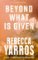 Beyond What is Given Beyond What is Given
