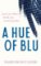 A Hue of Blu A Hue of Blu