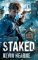 Staked: The Iron Druid Chronicles Staked: The Iron Druid Chronicles