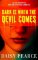 Dark is When the Devil Comes