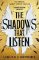 Shadows That Listen