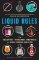 Liquid Rules Liquid Rules