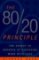 The 80/20 Principle : The Secret to Success by Achieving More with Less