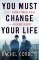 You Must Change Your Life You Must Change Your Life
