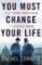 You Must Change Your Life