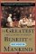 Greatest Benefit to Mankind Greatest Benefit to Mankind