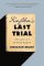 Kafka´s Last Trial: The Case of a Literary Legacy