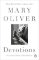 Devotions : The Selected Poems of Mary Oliver Devotions : The Selected Poems of Mary Oliver