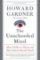 The Unschooled Mind : How Children Think and How Schools Should Teach The Unschooled Mind : How Children Think and How Schools Should Teach