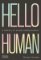 Hello Human Hello Human