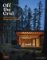 Off the Grid: Houses for Escape Across North America Off the Grid: Houses for Escape Across North America