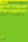 Art and Visual Perception, Second Edition: A Psychology of the Creative Eye Art and Visual Perception, Second Edition: A Psychology of the Creative Eye