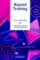 Beyond Training : Perspectives on Language Teacher Education Beyond Training : Perspectives on Language Teacher Education