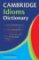 Cambridge Idioms Dictionary Cambridge Idioms Dictionary