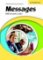 Messages Level 1 and 2 Video DVD (PAL/NTSCO) with Activity Booklet Messages Level 1 and 2 Video DVD (PAL/NTSCO) with Activity Booklet