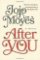 After You : A Novel After You : A Novel