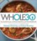 The Whole30: The 30-Day Guide to Total Health and Food Freedom The Whole30: The 30-Day Guide to Total Health and Food Freedom
