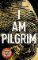 I Am Pilgrim I Am Pilgrim