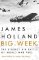 Big Week : The Biggest Air Battle of World War Two