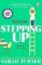 Stepping Up: the joyful and emotional Sunday Times bestseller from the author of THE UNMUM Stepping Up: the joyful and emotional Sunday Times bestseller from the author of THE UNMUM