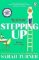 Stepping Up: the joyful and emotional Sunday Times bestseller from the author of THE UNMUM Stepping Up: the joyful and emotional Sunday Times bestseller from the author of THE UNMUM