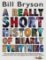 A Really Short History of Nearly Everything A Really Short History of Nearly Everything