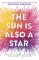 The Sun is Also a Star The Sun is Also a Star