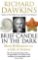Brief Candle in the Dark: My Life in Science Brief Candle in the Dark: My Life in Science