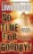 No Time for Goodbye No Time for Goodbye