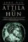 Attila the Hun : A Barbarian King and the Fall of Rome