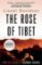 The Rose of Tibet The Rose of Tibet