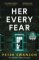 Her Every Fear Her Every Fear
